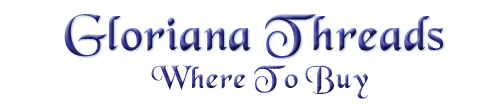 Gloriana
                Threads - Where to buy